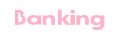 Banking